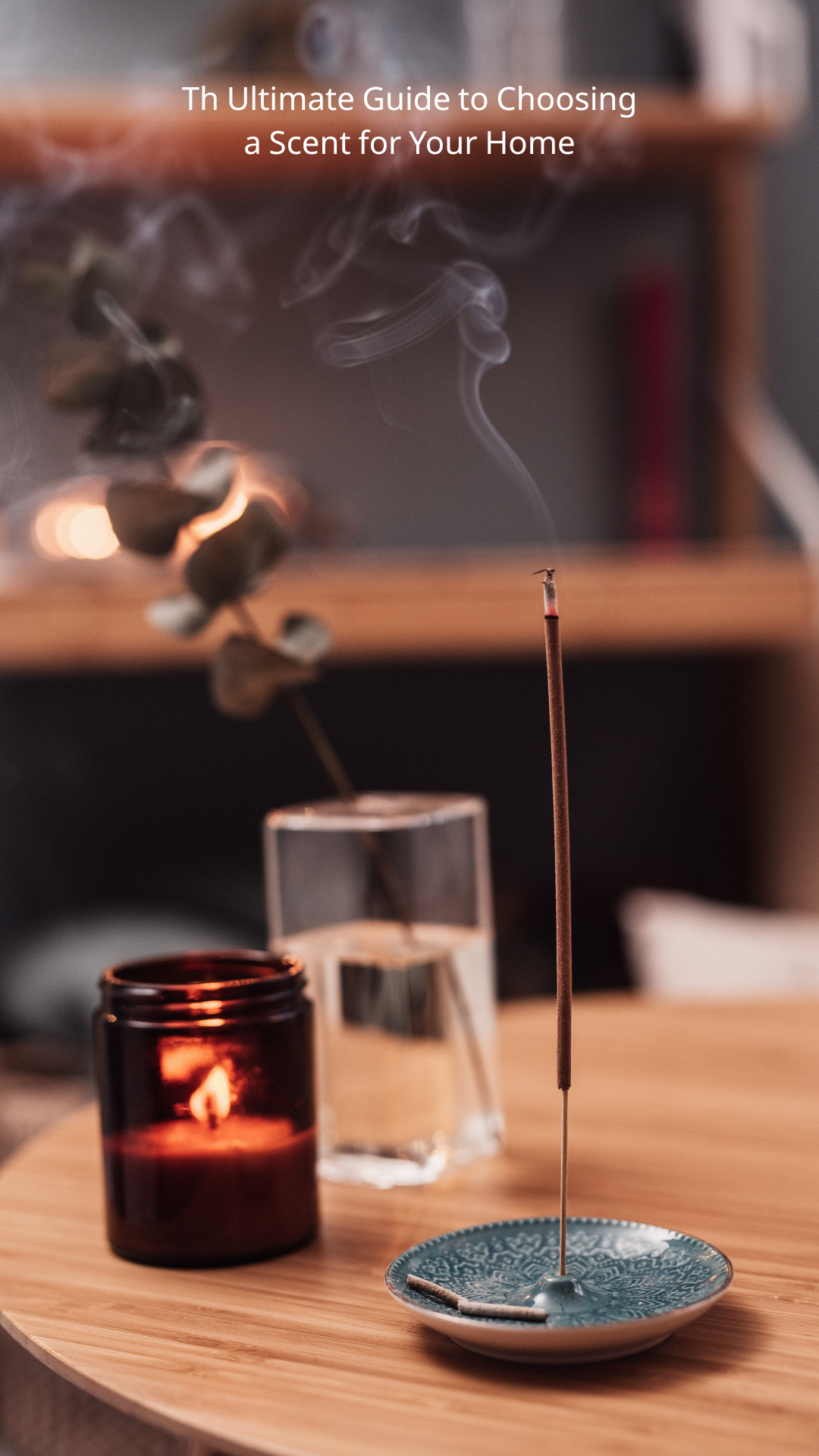 The Ultimate Guide to Choosing Incense: Finding the Right Scent for Your Home