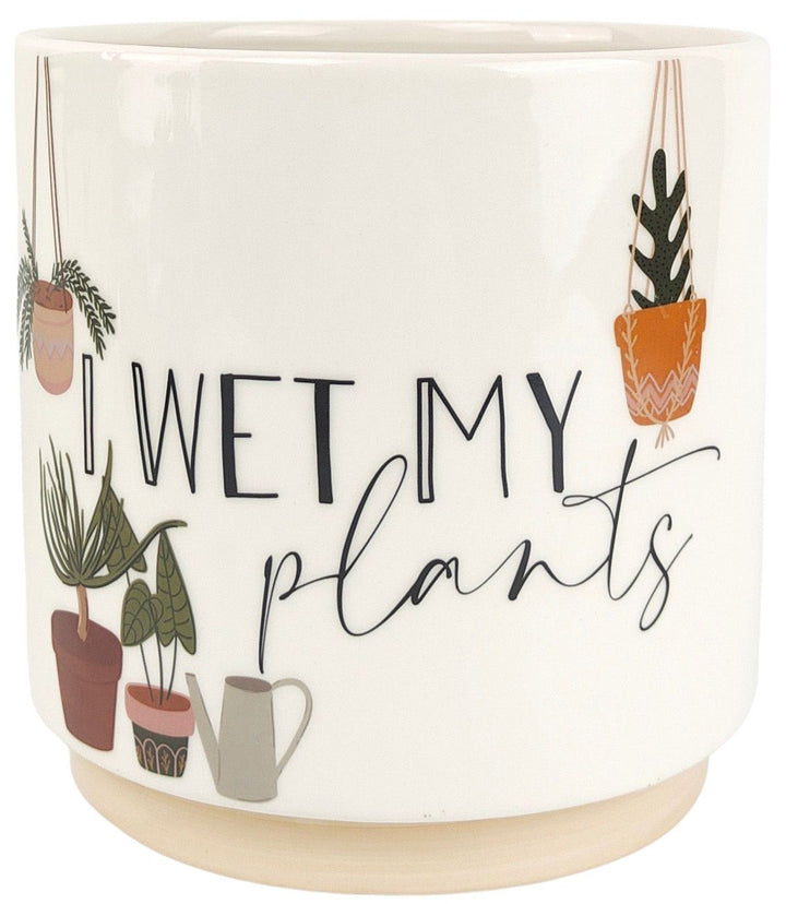 I Wet My Plants Planter - eKo NZ - 